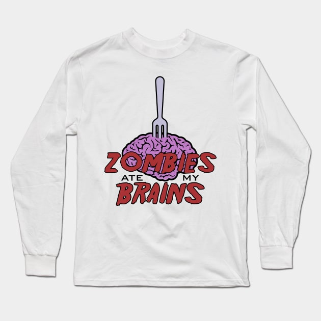 Zombies Ate My Brains Long Sleeve T-Shirt by DavesTees